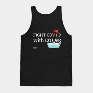 Fight Covid with Cover (white font) Tank Top